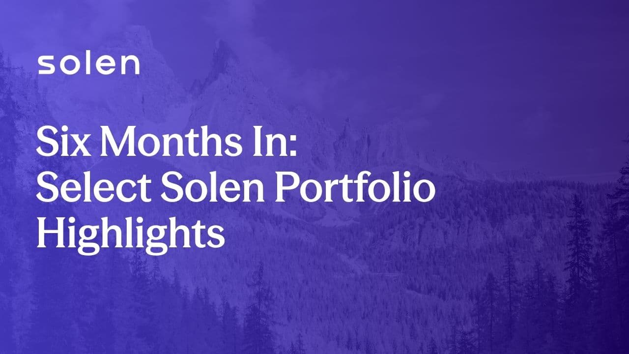 Select Solen Portfolio Highlights